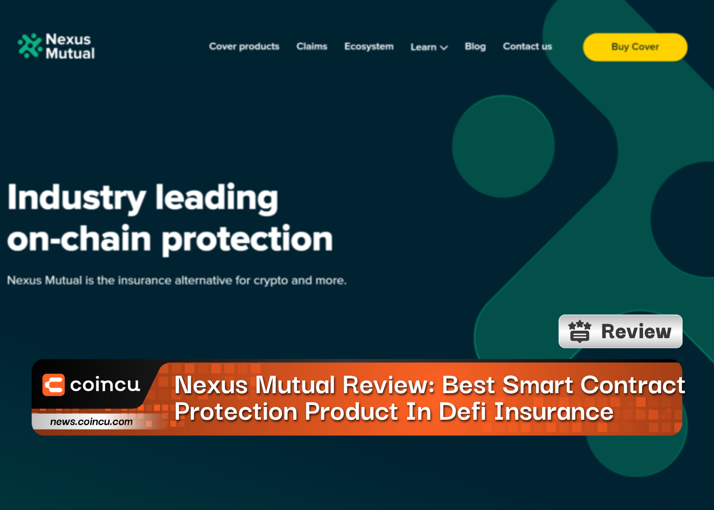 Nexus Mutual Review: Best Smart Contract Protection Product In Defi Insurance