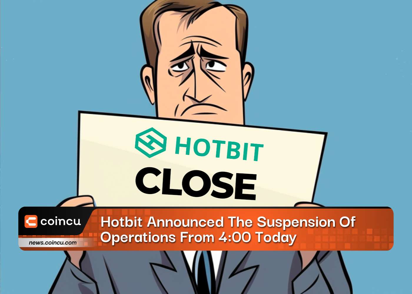 Hotbit Announced The Suspension Of Operations From 4:00 Today