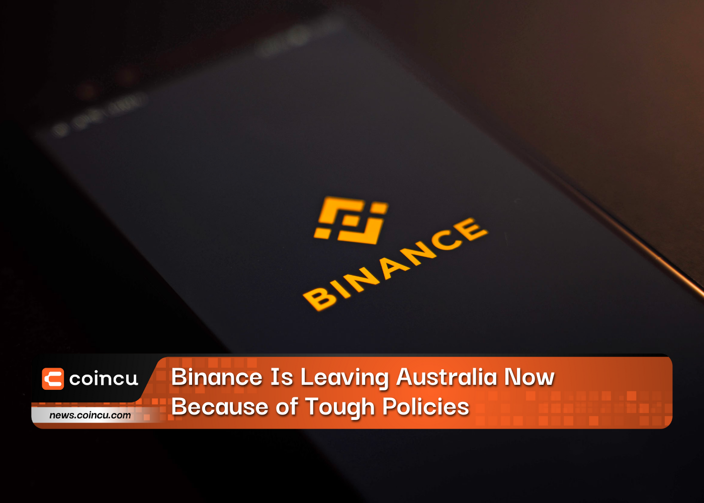 Binance Is Leaving Australia Now Because of Tough Policies