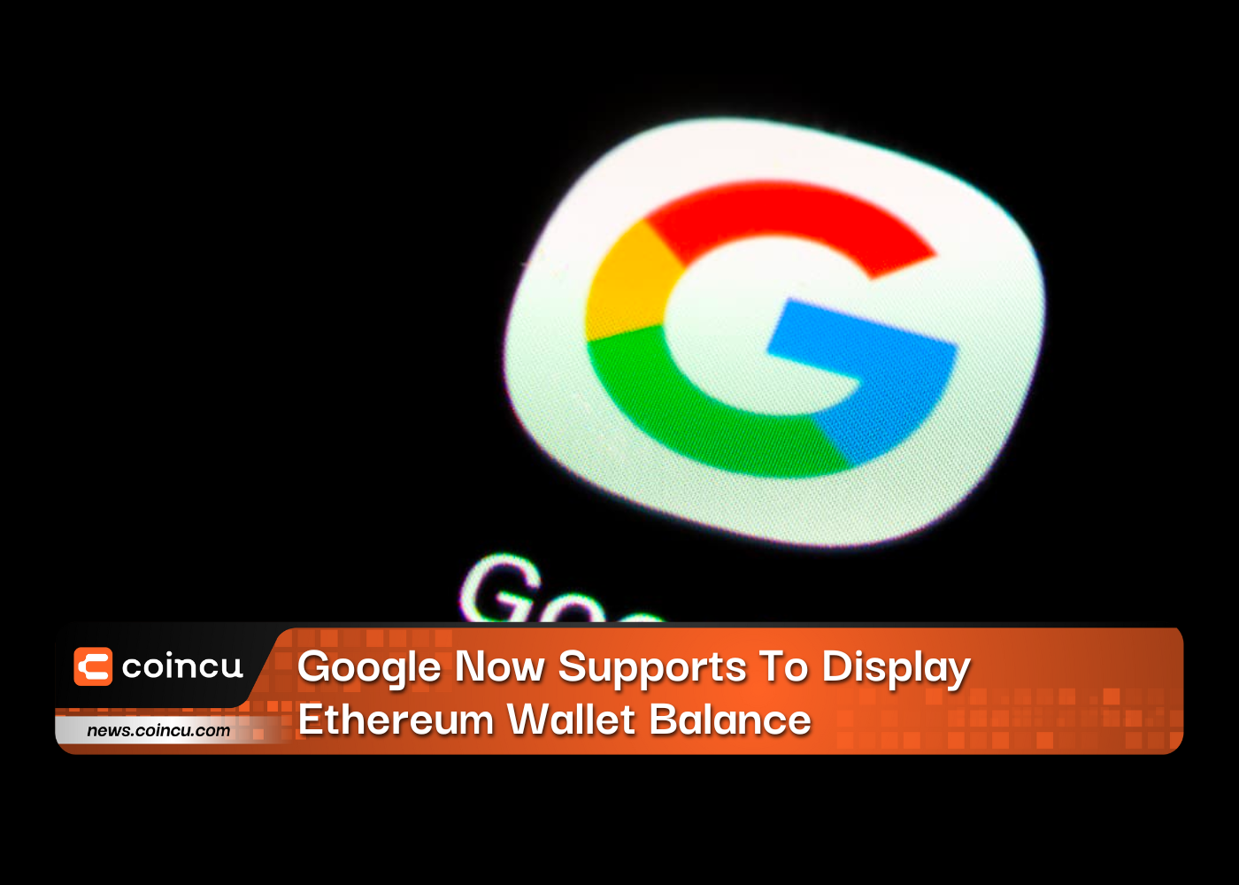 Google Now Supports To Display Ethereum Wallet Balance