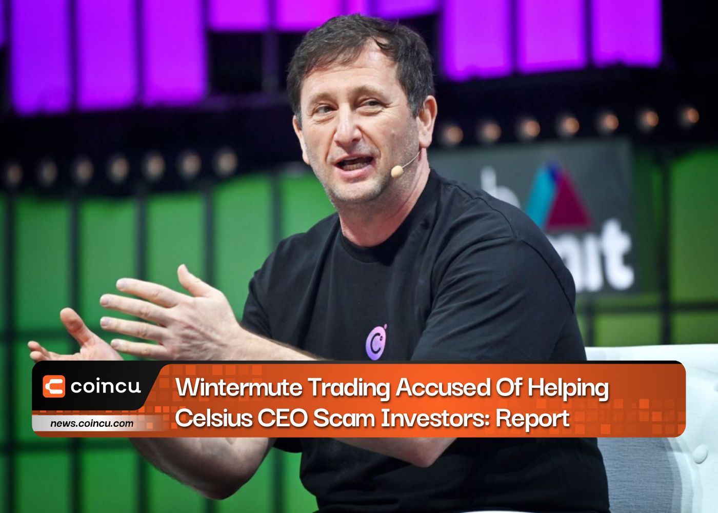 Wintermute Trading Accused Of Helping Celsius CEO Scam Investors: Report