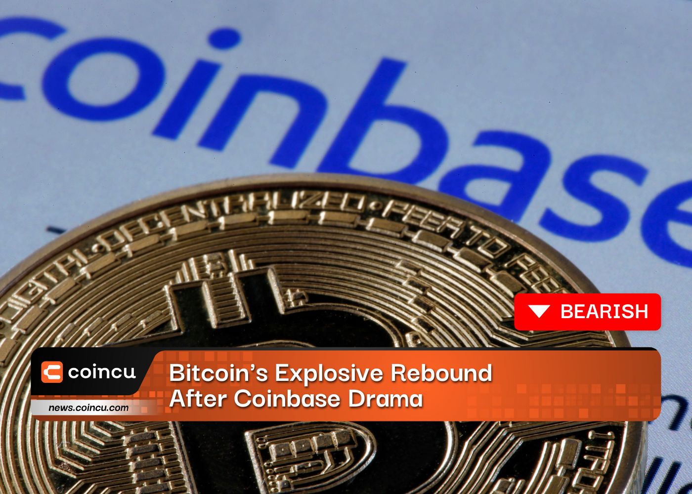 Bitcoin's Explosive Rebound After Coinbase Drama