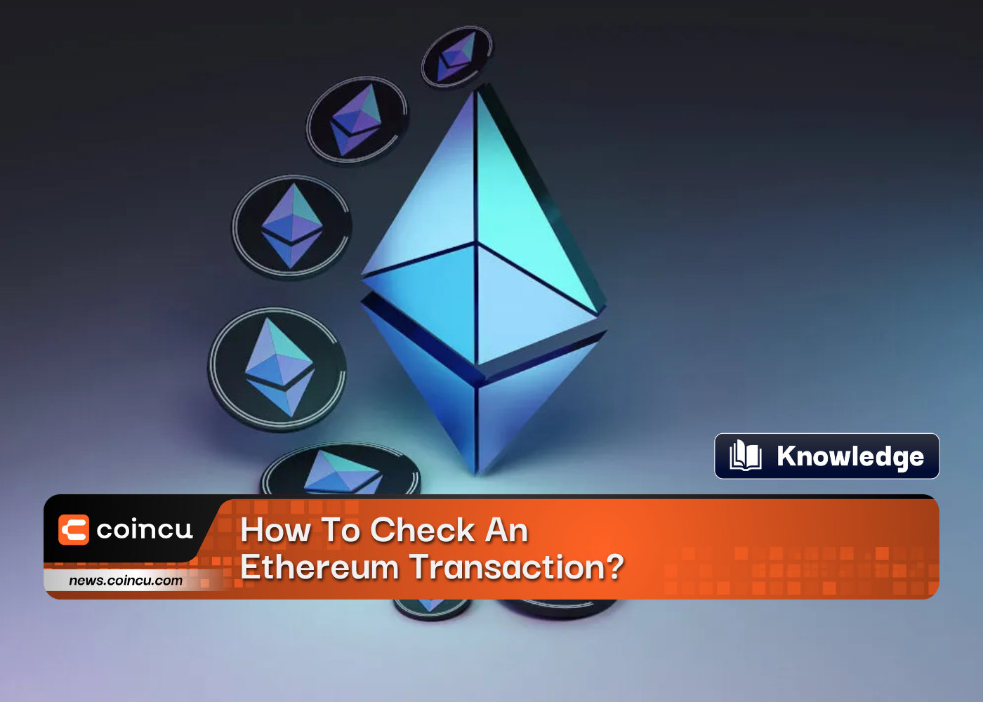How To Check An Ethereum Transaction?