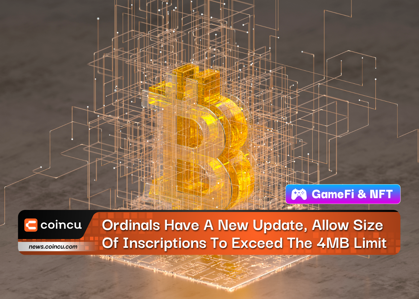 Ordinals Have A New Update, Allow Size Of Inscriptions To Exceed The 4MB Limit