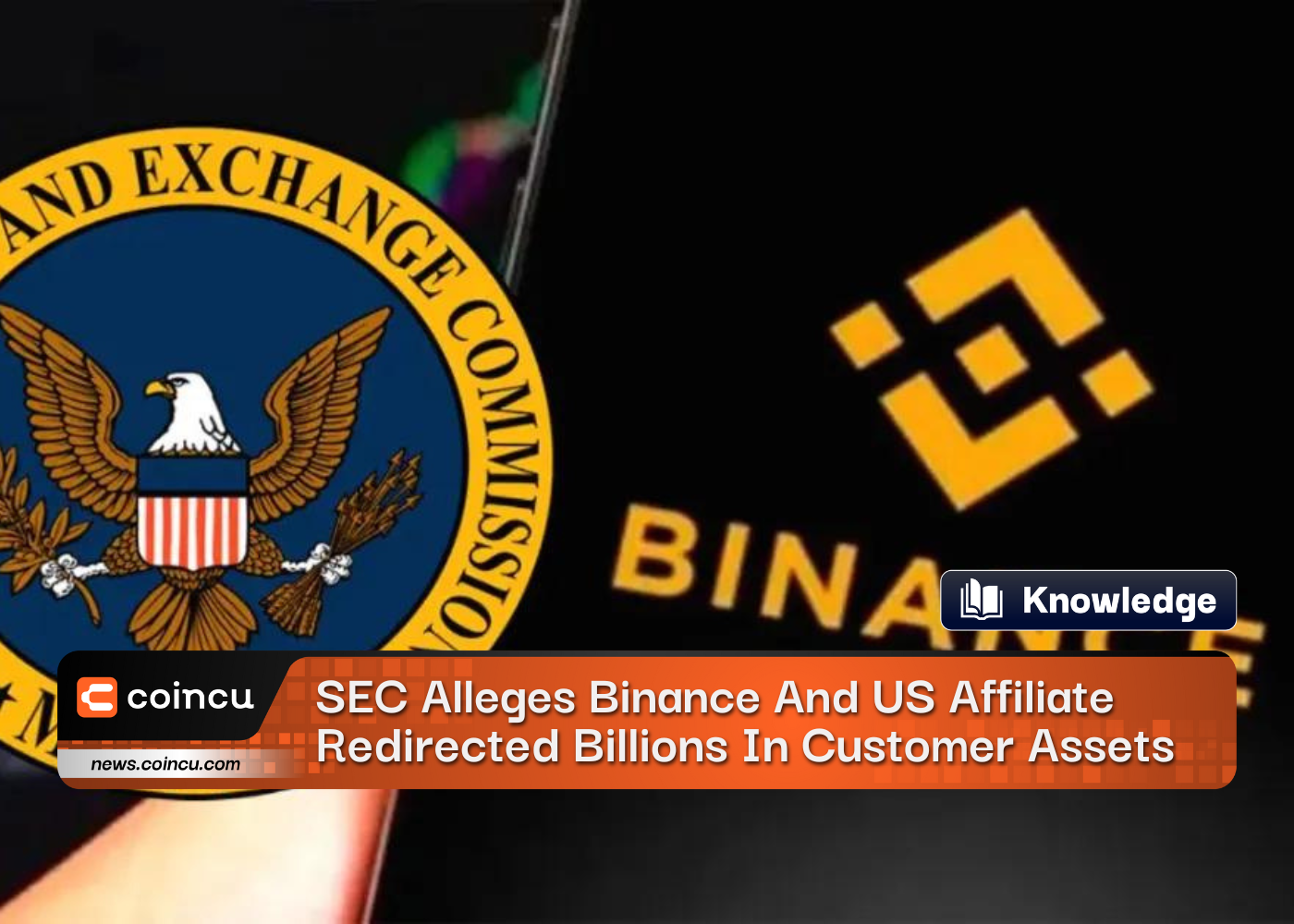SEC Alleges Binance And US Affiliate Redirected Billions In Customer Assets To Zhao's Funds