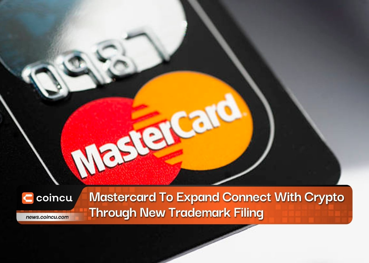 Mastercard To Expand Connect With Crypto Through New Trademark Filing