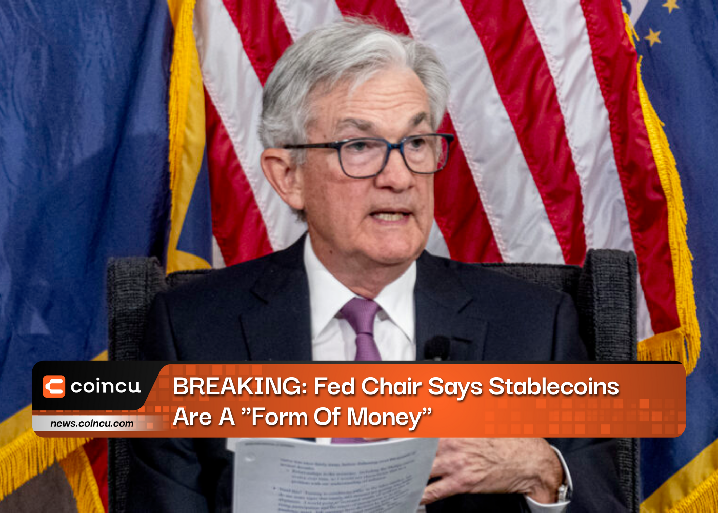 BREAKING: Fed Chair Says Stablecoins Are A Form Of Money
