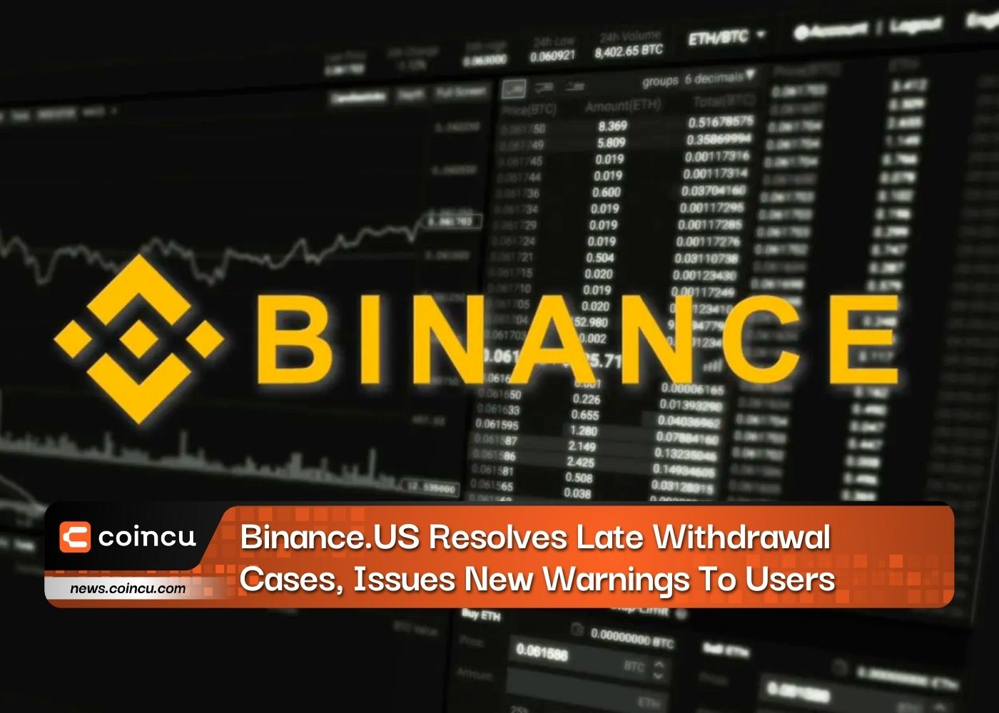 Binance.US Resolves Late Withdrawal Cases, Issues New Warnings To Users