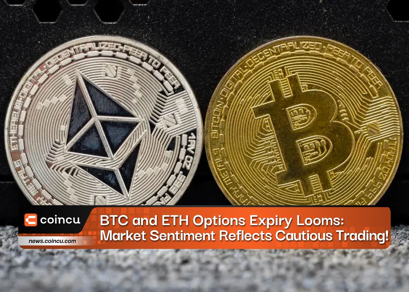 BTC and ETH Options Expiry Looms: Market Sentiment Reflects Cautious Trading!