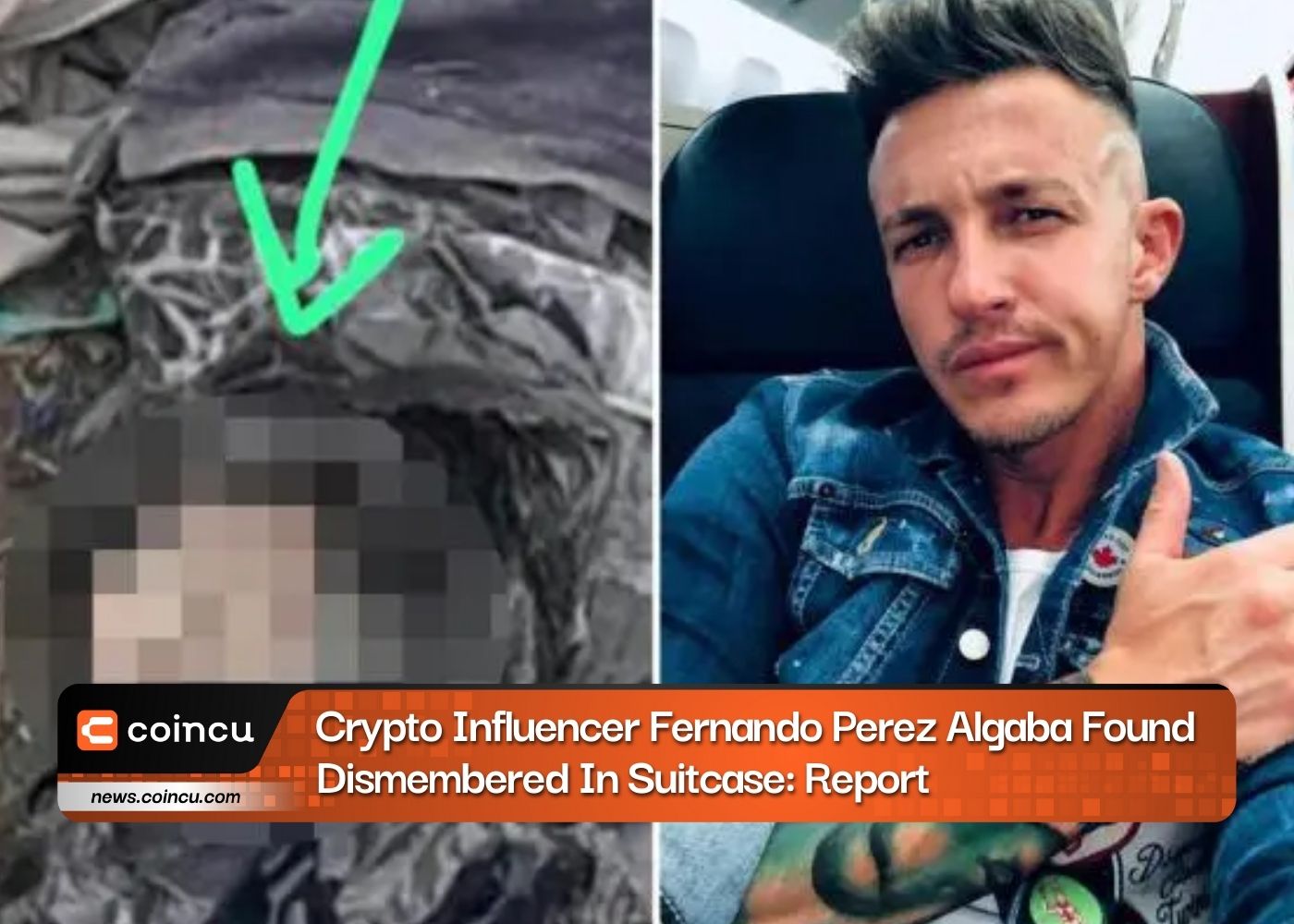 Crypto Influencer Fernando Perez Algaba Found Dismembered In Suitcase: Report