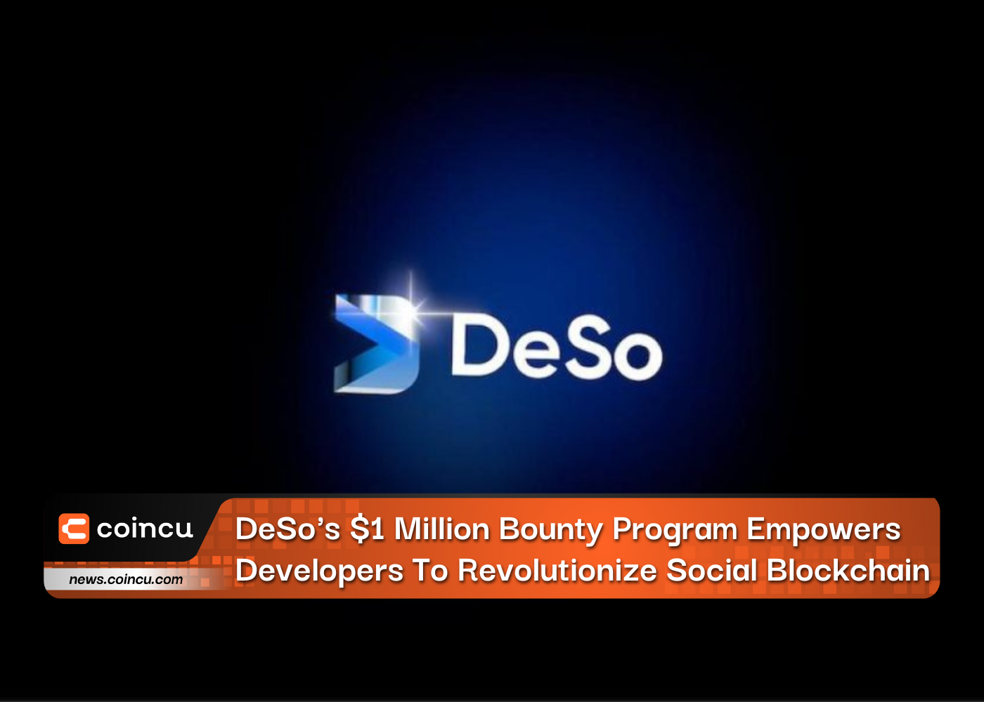 DeSo's $1 Million Bounty Program Empowers Developers To Revolutionize Social Blockchain