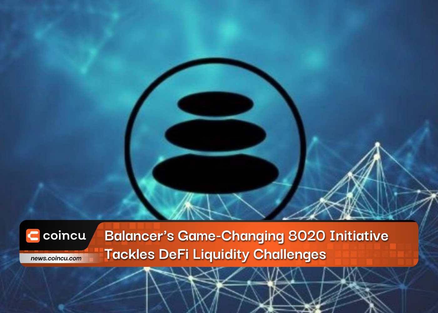 Balancer's Game-Changing 8020 Initiative Tackles DeFi Liquidity Challenges