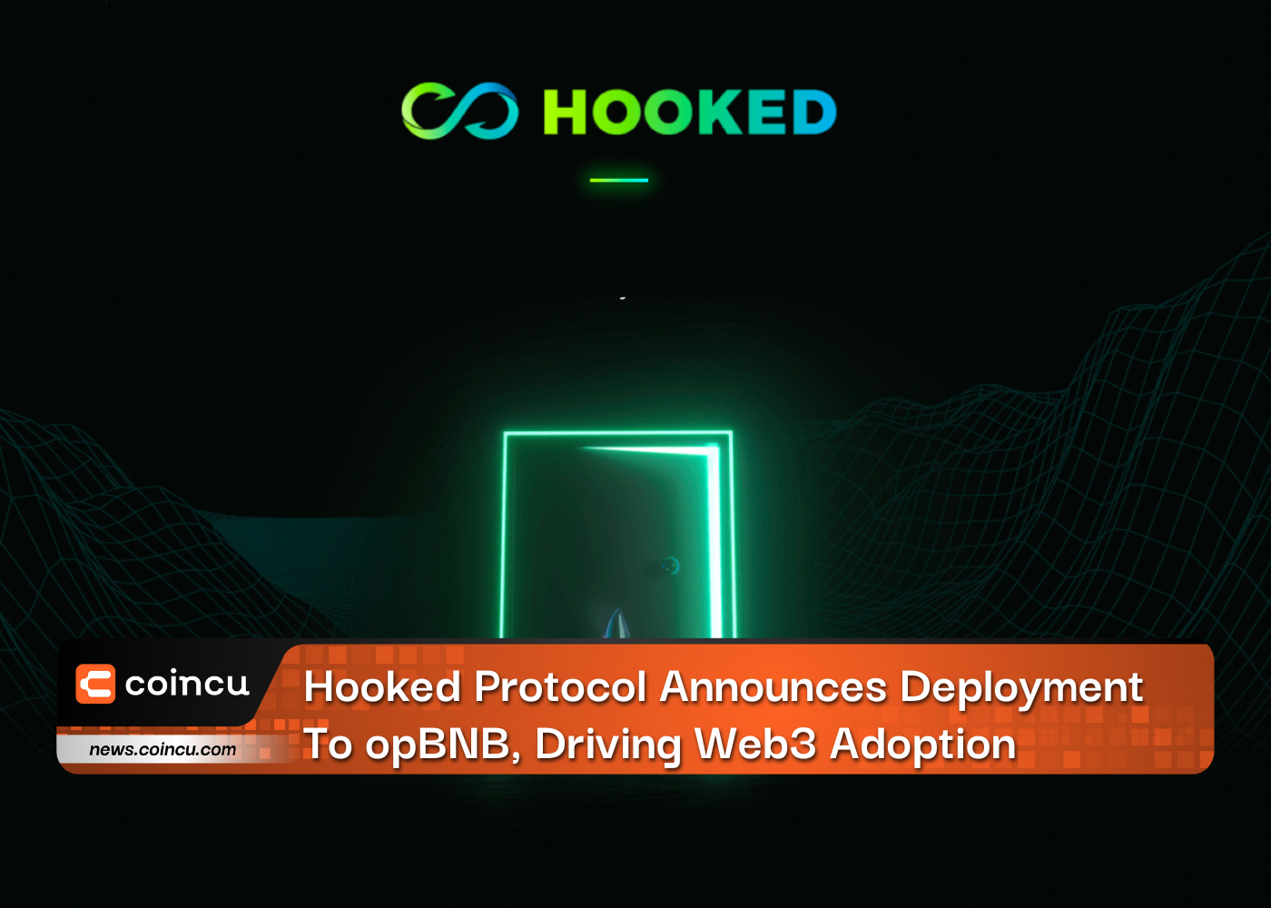 Hooked Protocol Announces Deployment To opBNB, Driving Web3 Adoption 