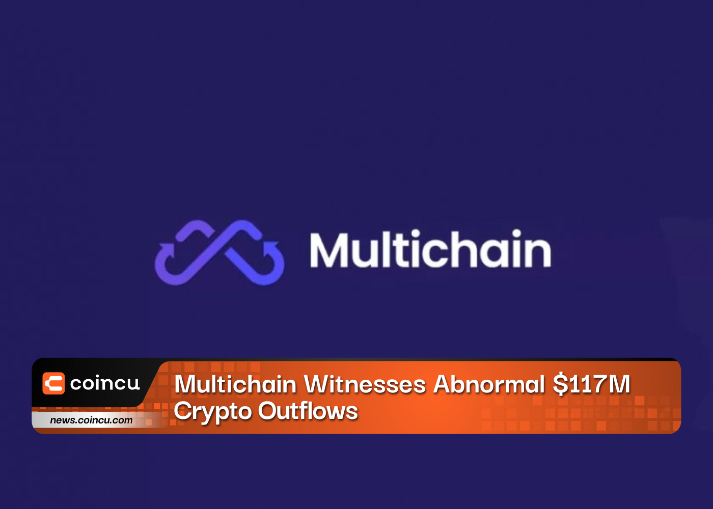 Multichain Witnesses Abnormal $117M Crypto Outflows
