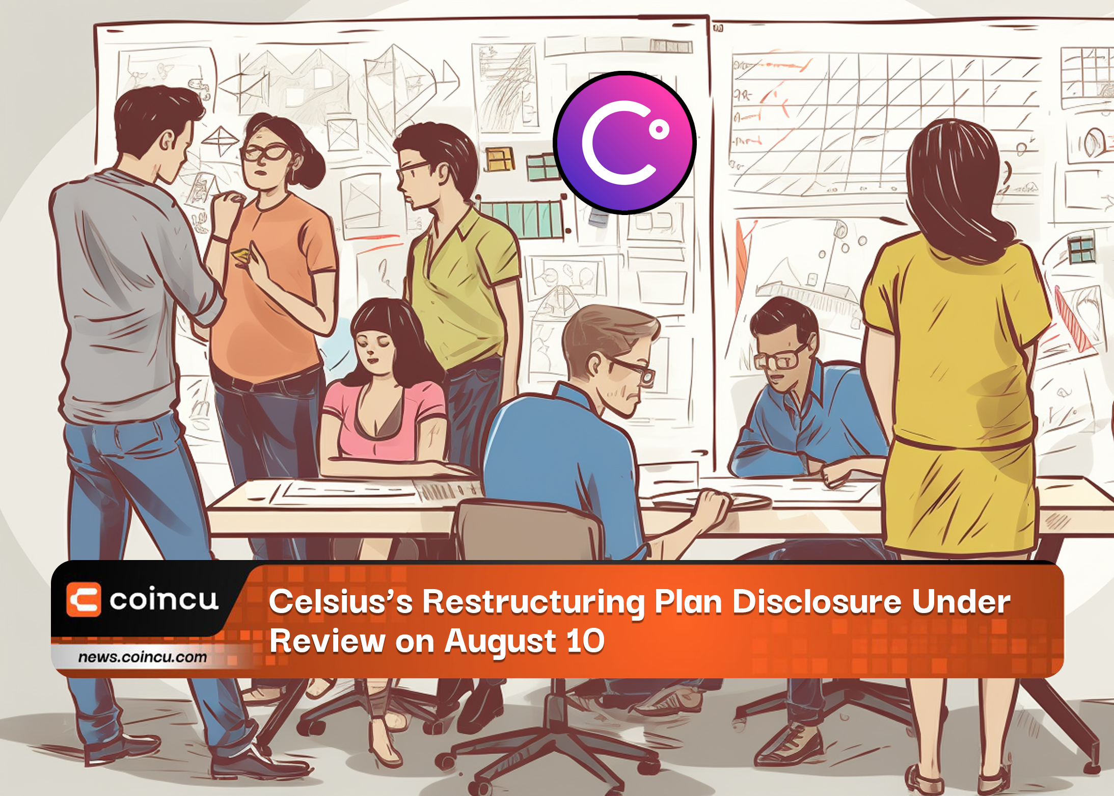 Celsius's Restructuring Plan Disclosure Under Review on August 10