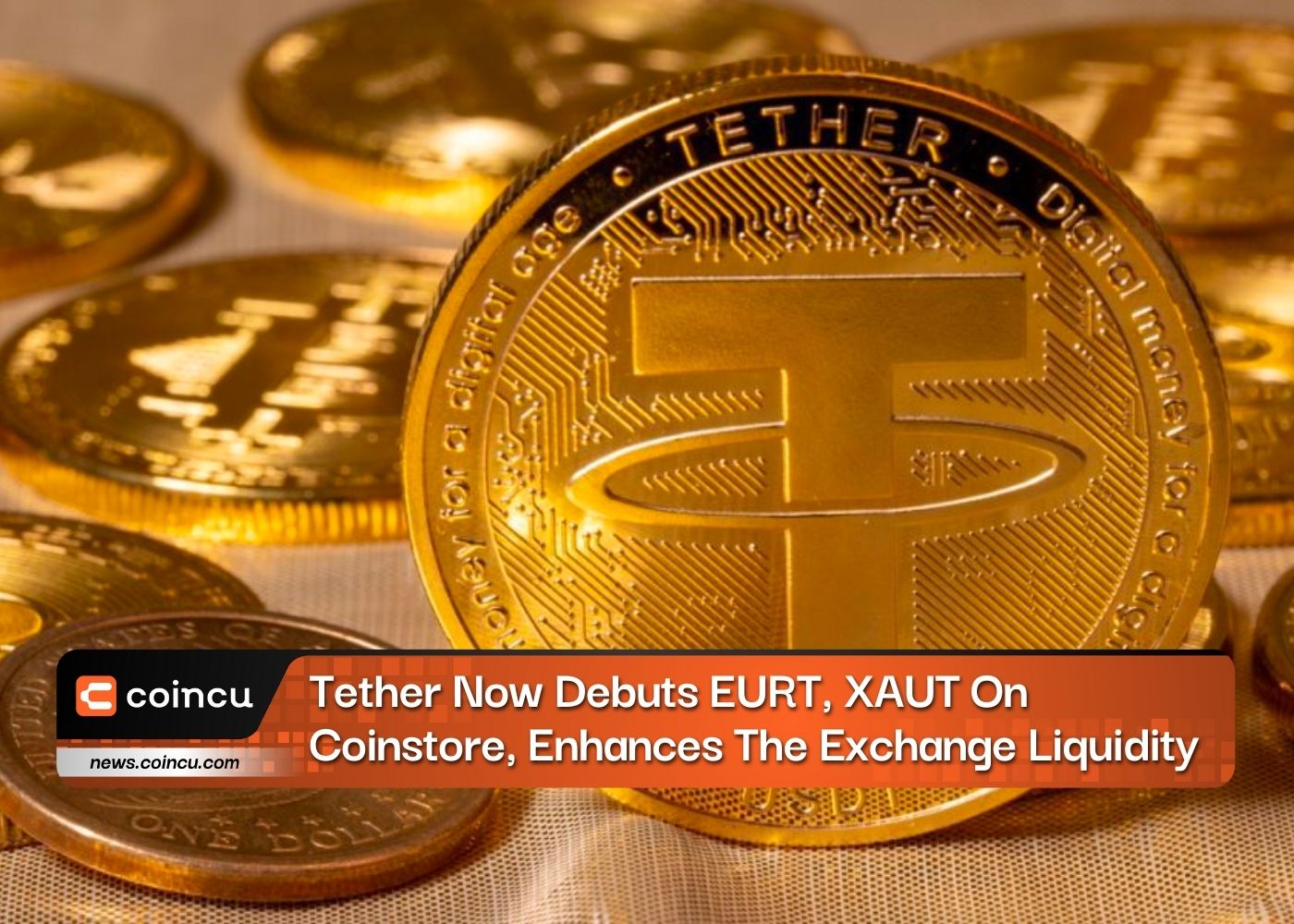 Tether Now Debuts EURT, XAUT On Coinstore, Enhances The Exchange Liquidity