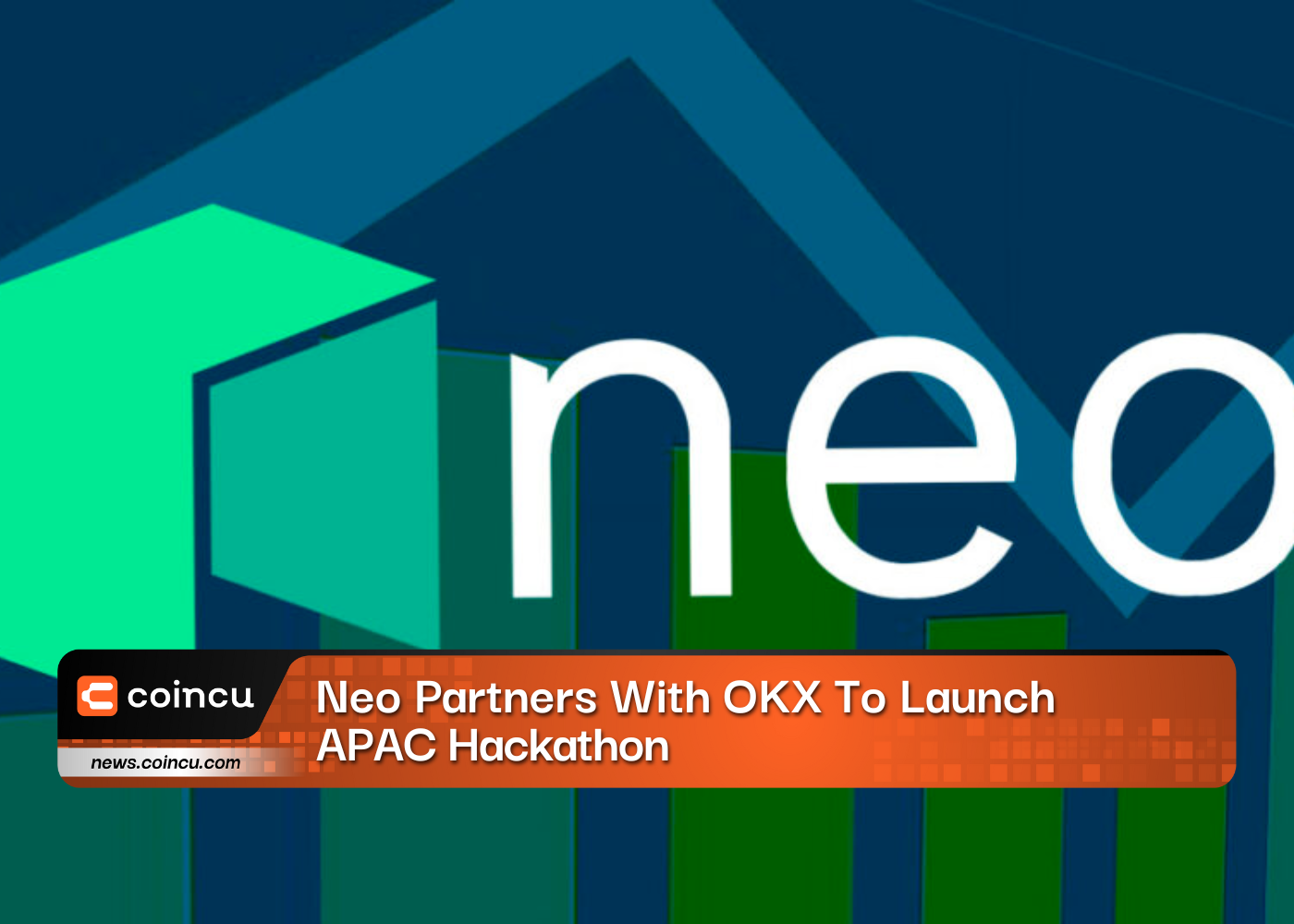 Neo Partners With OKX To Launch APAC Hackathon