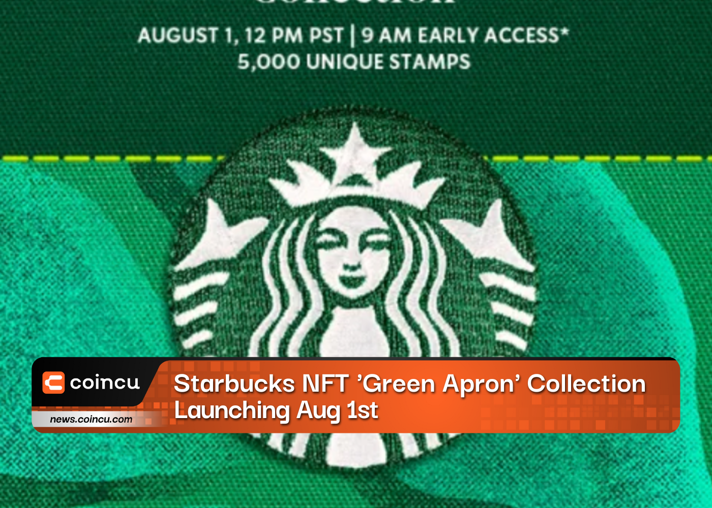 Starbucks NFT 'Green Apron' Collection Launching Aug 1st