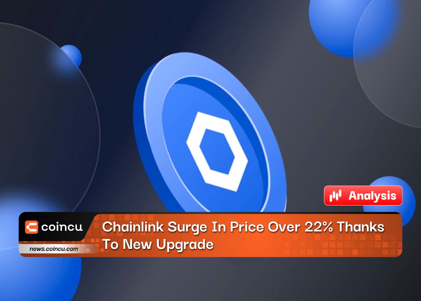 Chainlink Surge In Price Over 22% Thanks To New Upgrade
