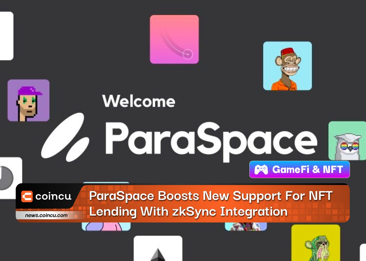 ParaSpace Boosts New Support For NFT Lending With zkSync Integration