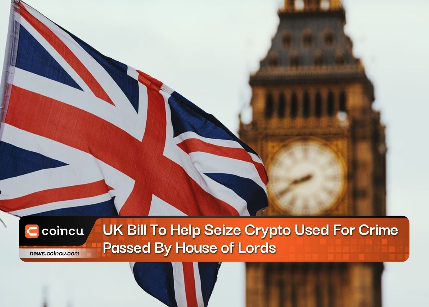 UK Bill To Help Seize Crypto Used For Crime Passed By House of Lords
