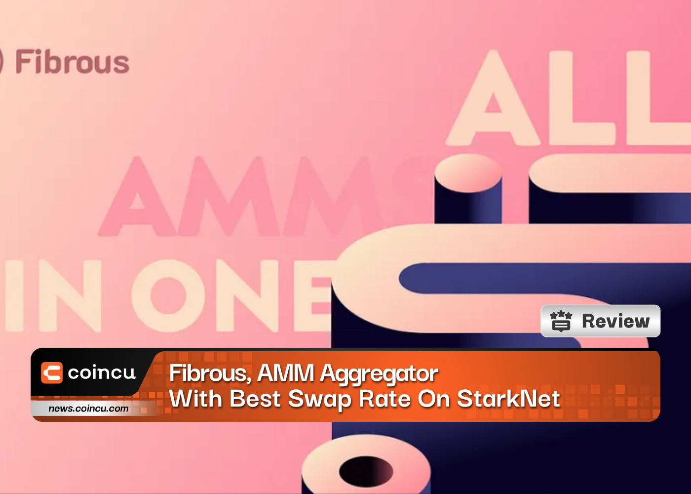Fibrous, AMM Aggregator With Best Swap Rate On StarkNet