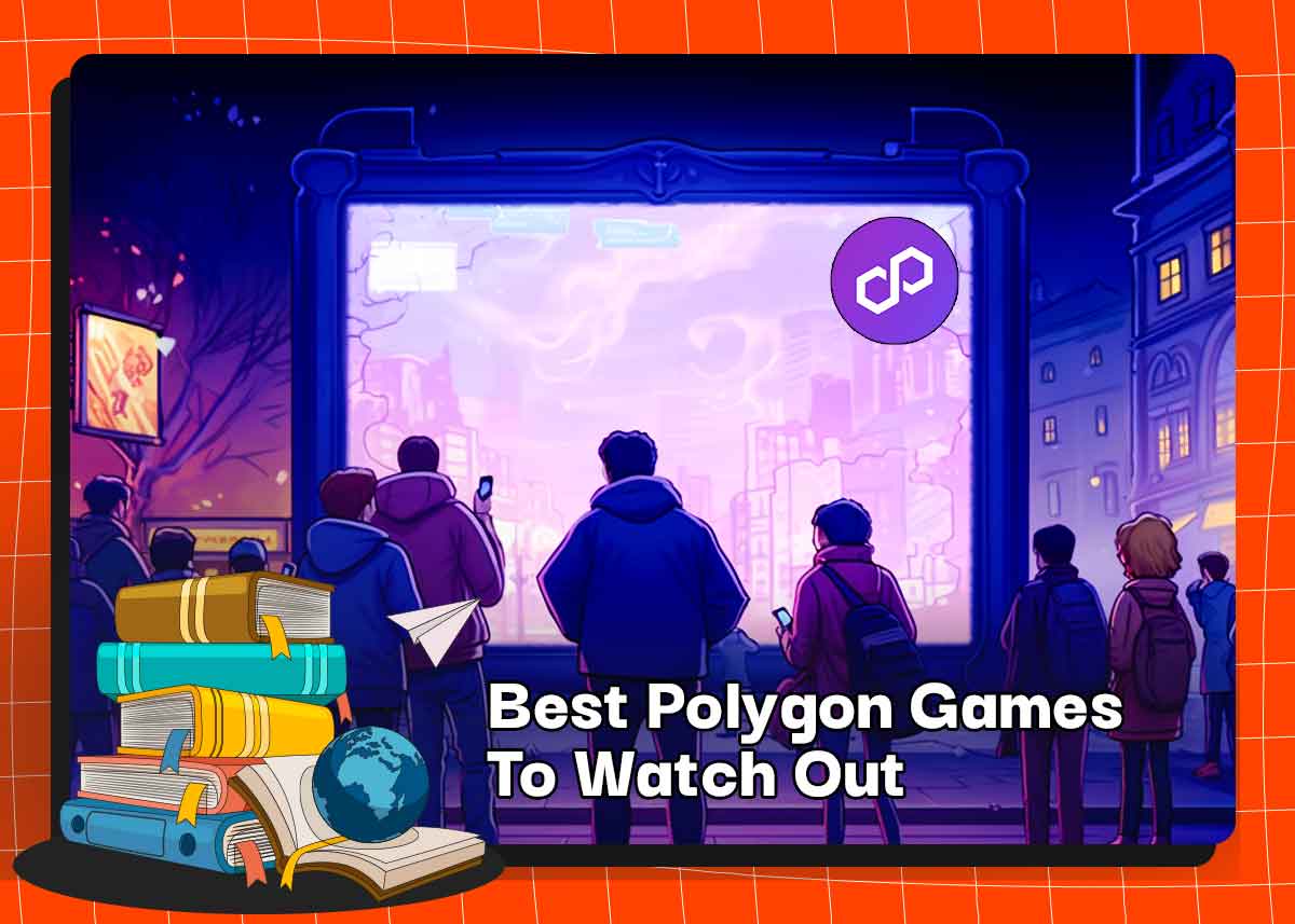 Best Polygon Games To Watch Out