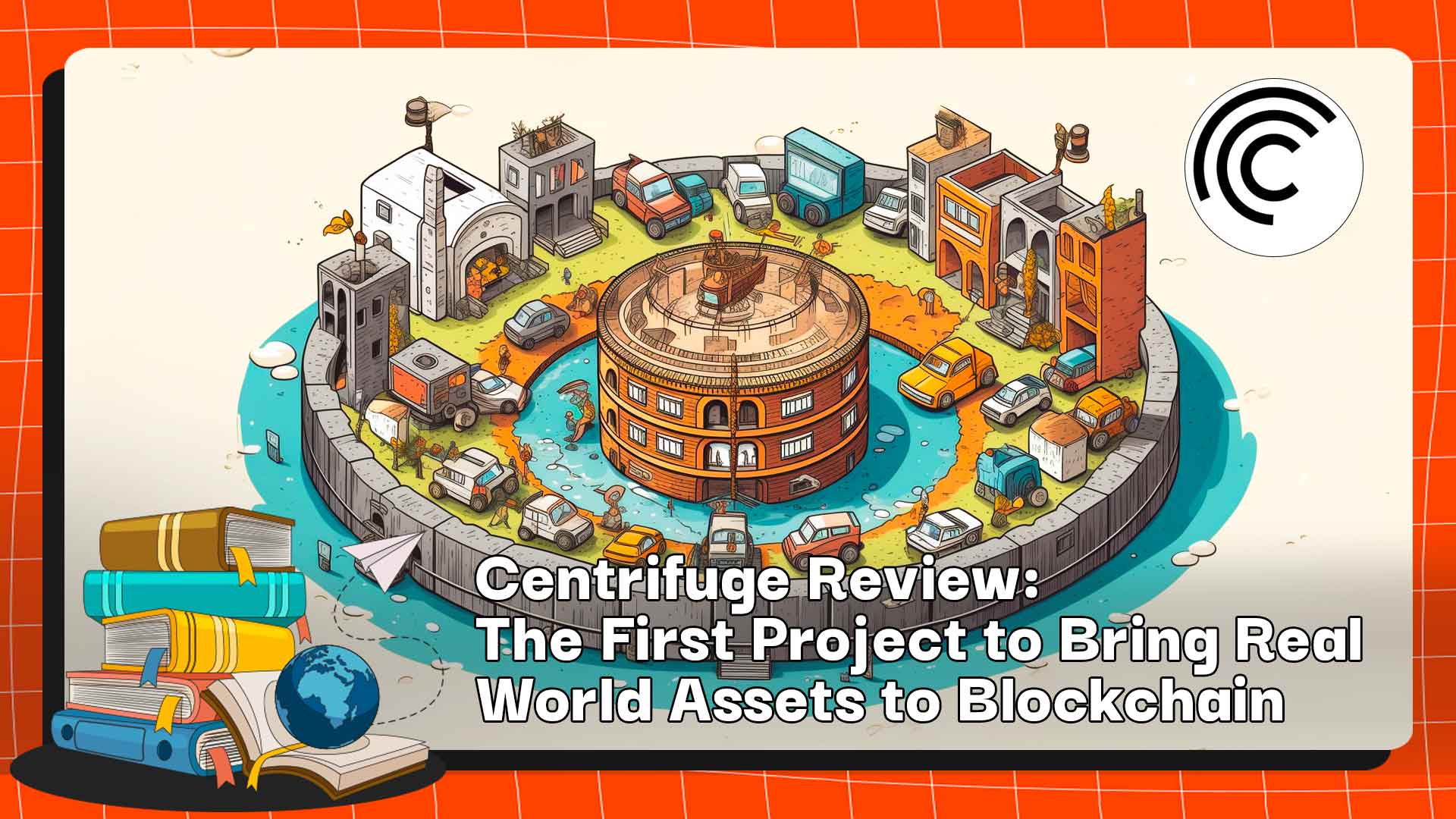 Centrifuge Review: The First Project to Bring Real World Assets to Blockchain