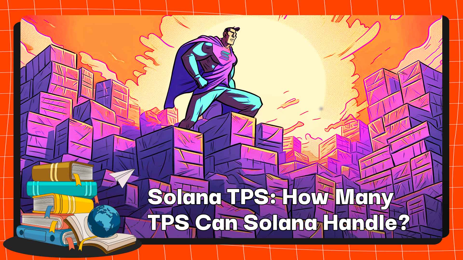 Solana TPS: How Many TPS Can Solana Handle?