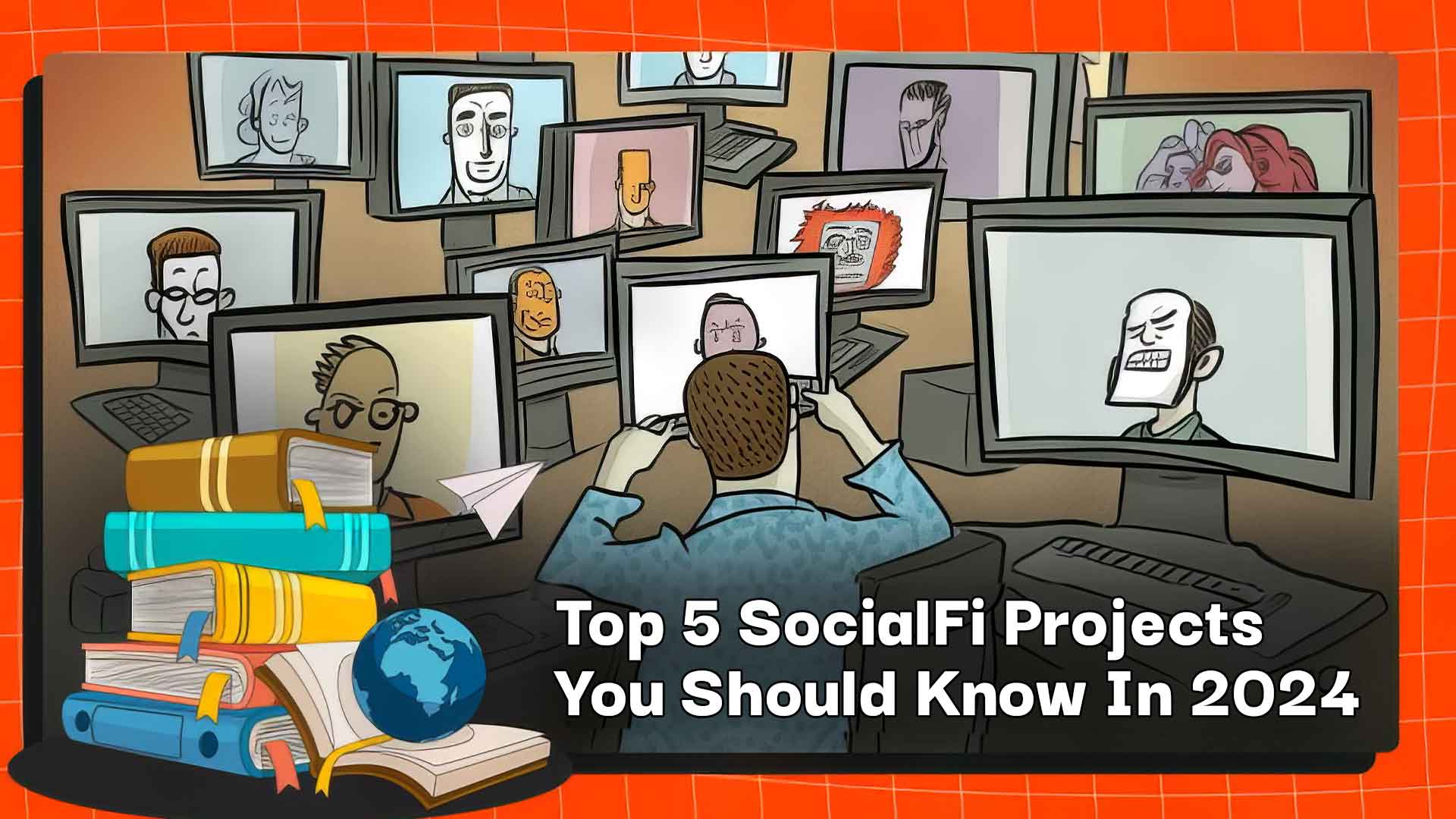 Top 5 SocialFi Projects You Should Know In 2024