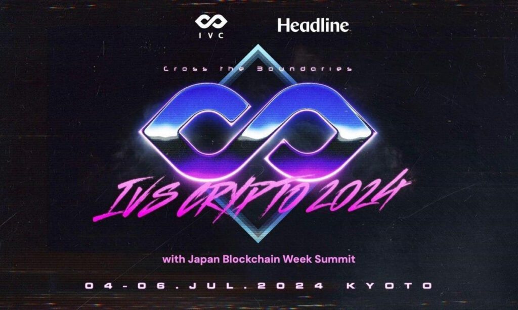 IVS Crypto 2024 KYOTO: Exploring the Future of Blockchain Technology