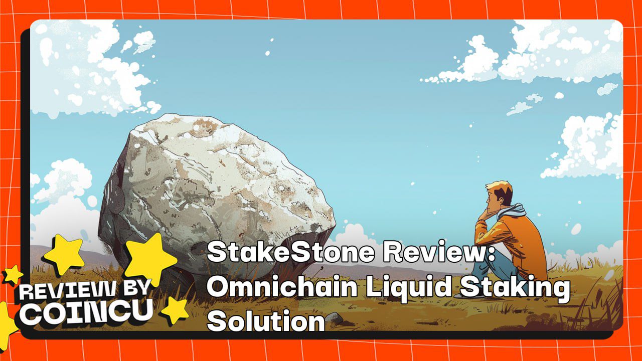 StakeStone Review: Omnichain Liquid Staking Solution