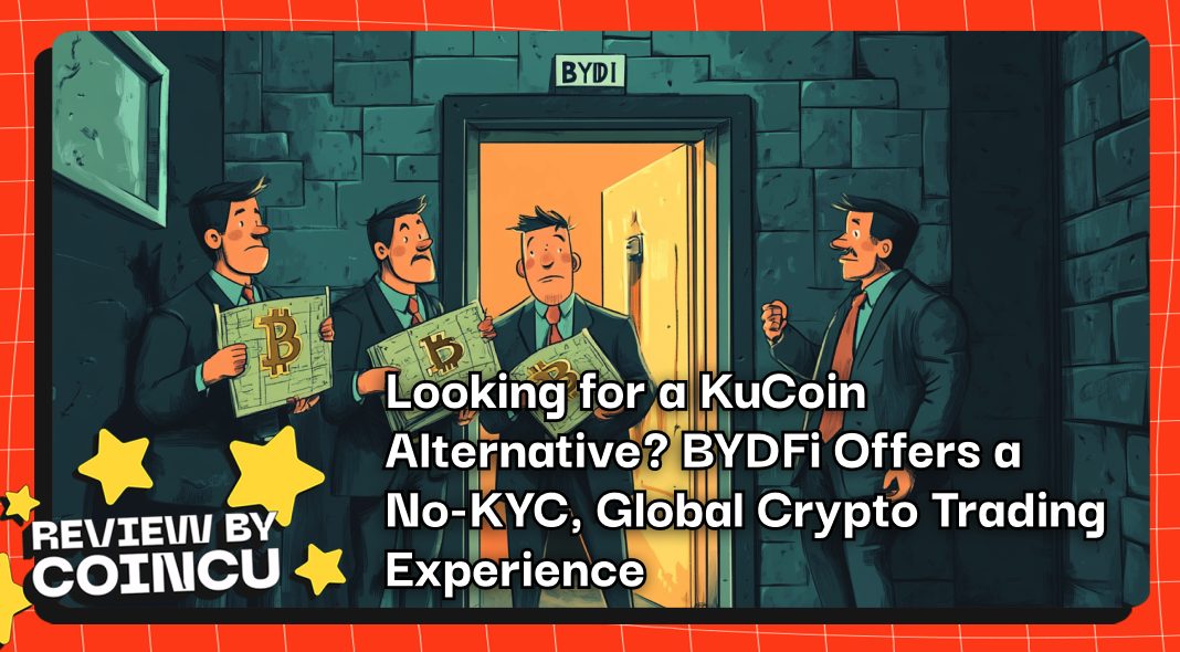 Looking for a KuCoin Alternative? BYDFi Offers a No-KYC, Global Crypto Trading Experience