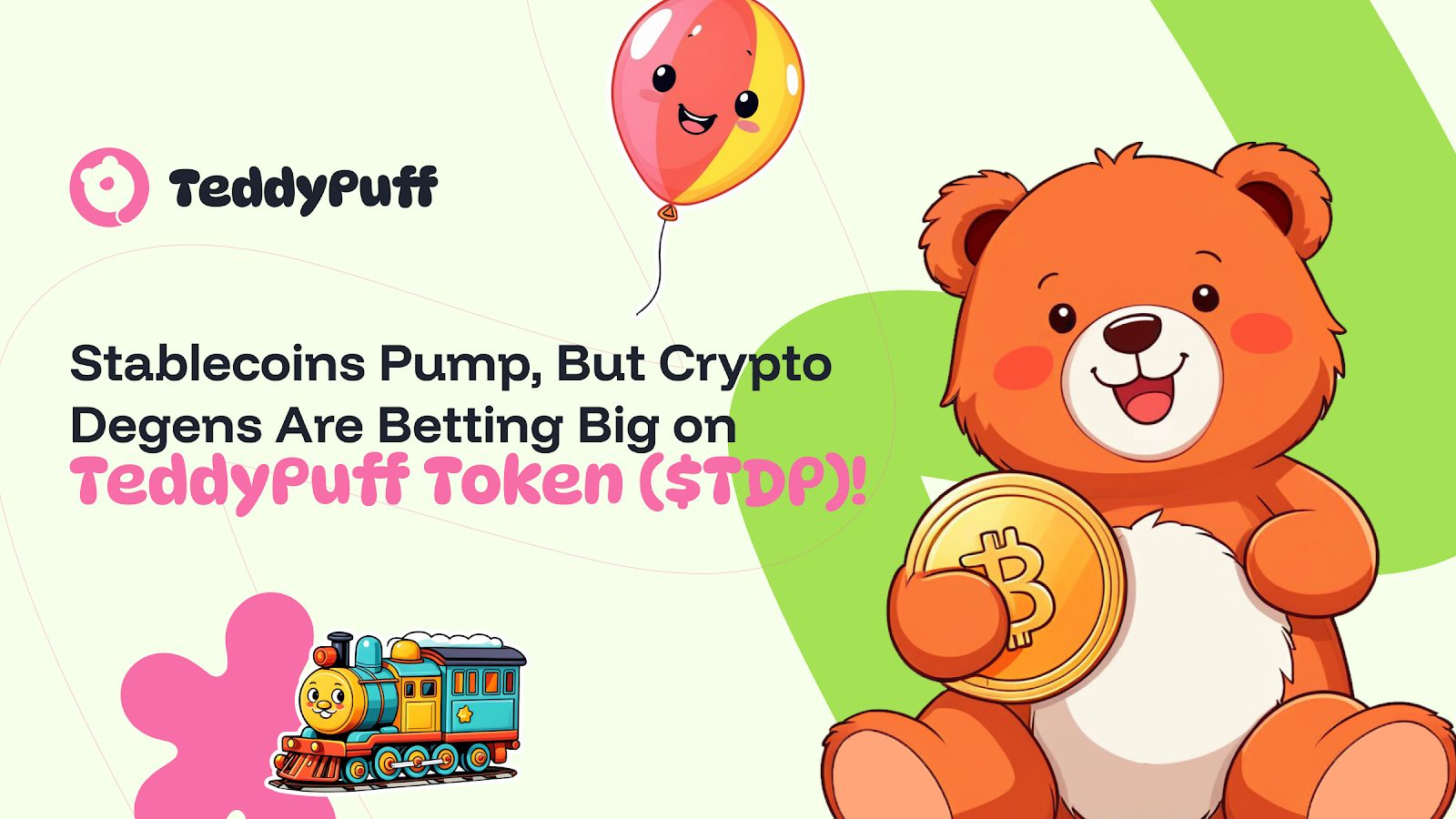 Stablecoins Are Pumping, But Crypto Degens Are Betting Big on TeddyPuff Token ($TDP)!