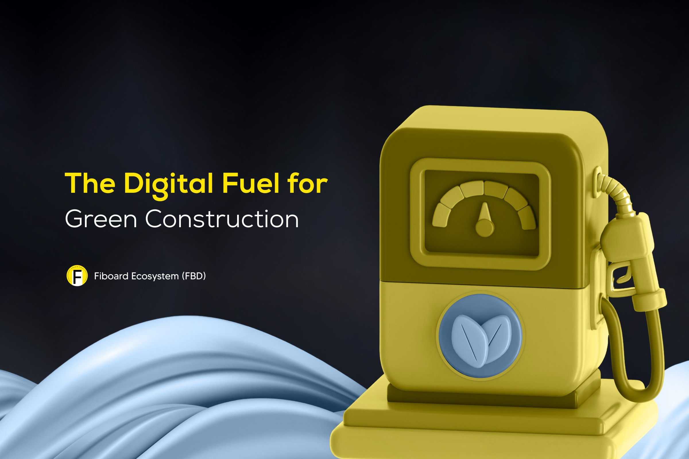 FBD Token: The Digital Fuel for Green Construction