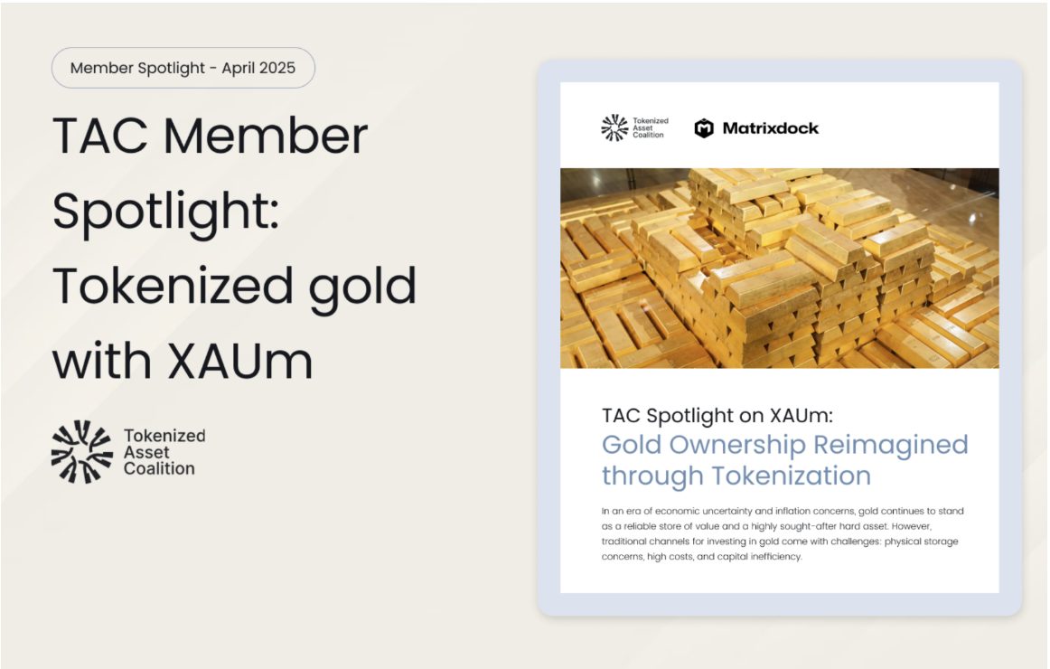 Matrixdock Featured in Tokenized Asset Coalition's Inaugural Member Spotlight Series with Deep Dive on Tokenized Gold, XAUm